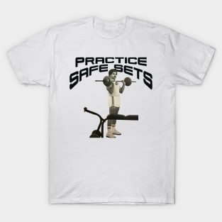 Practice safe sets T-Shirt